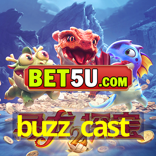 buzz cast